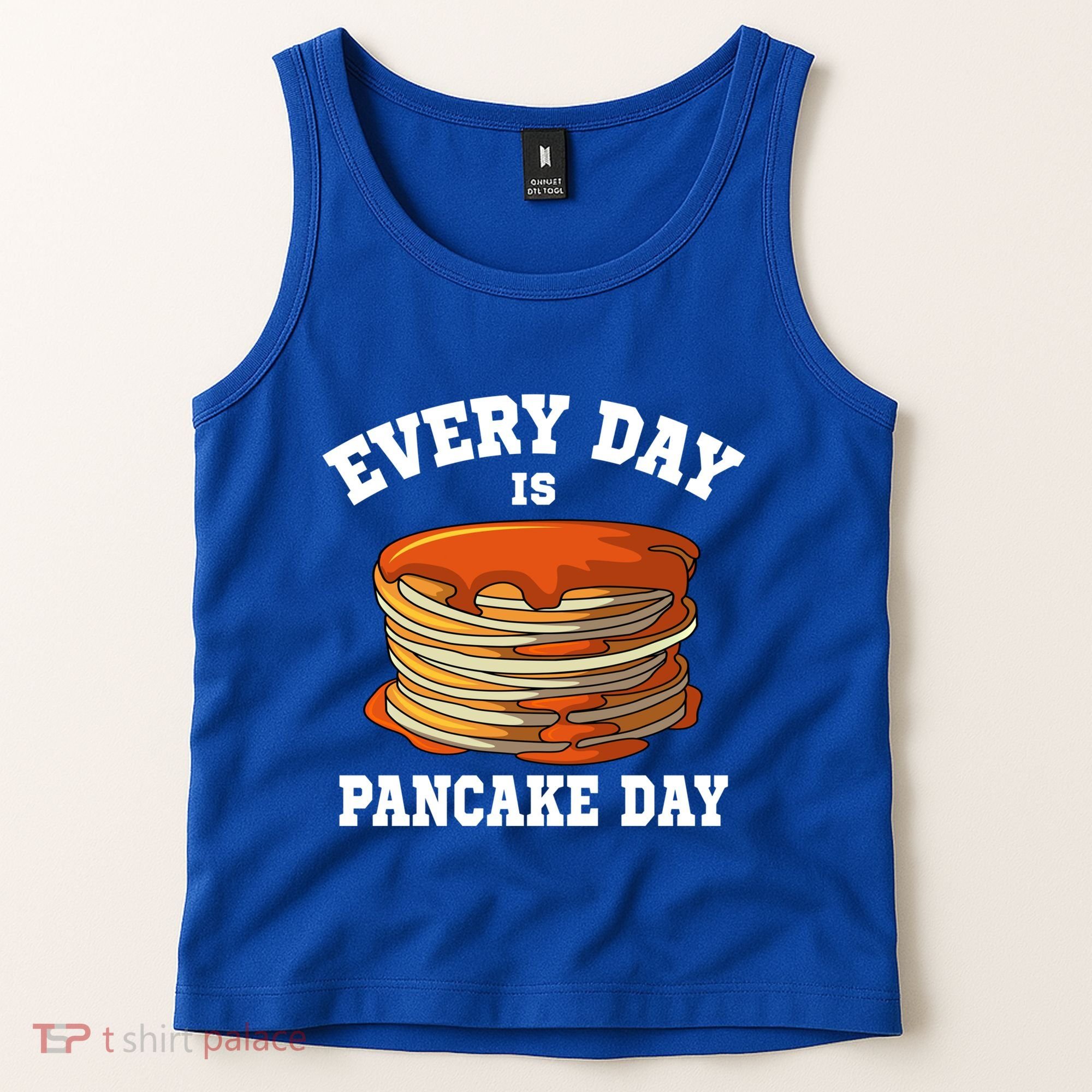 Every Day Is Pancake Day Waffle Breakfast Flapjack Hotcake Gift Tank Top
