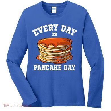 Every Day Is Pancake Day Waffle Breakfast Flapjack Hotcake Gift Women's Long Sleeve Shirt