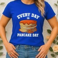 Every Day Is Pancake Day Waffle Breakfast Flapjack Hotcake Gift Women's T-Shirt thumb 2