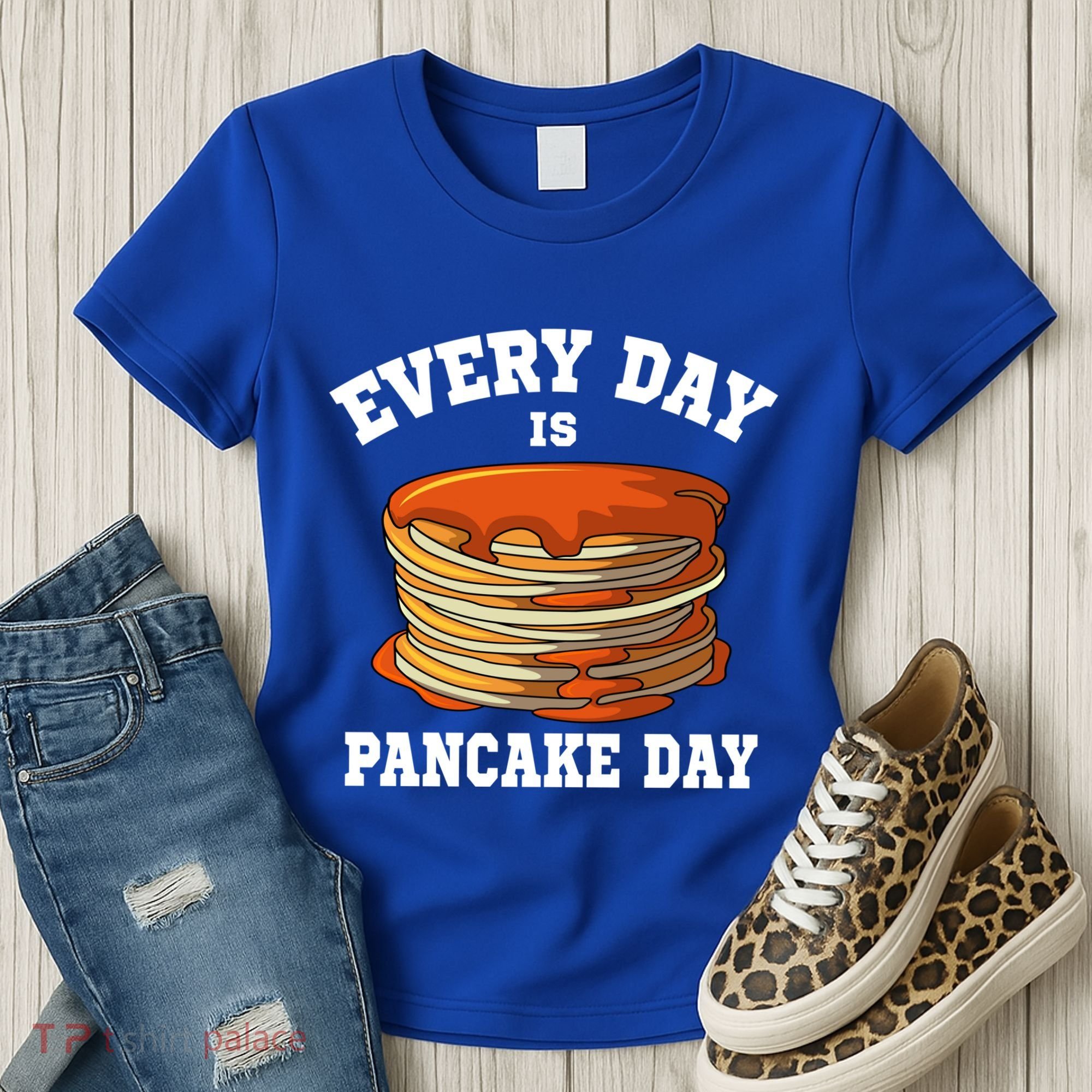 Every Day Is Pancake Day Waffle Breakfast Flapjack Hotcake Gift Women's T-Shirt