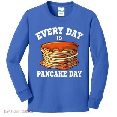 Every Day Is Pancake Day Waffle Breakfast Flapjack Hotcake Gift Kids Long Sleeve Shirt