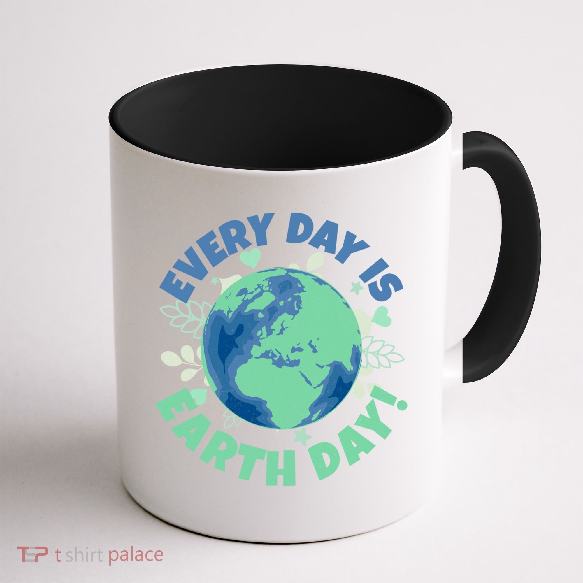 Every Day Is Earth Day Environtal Climate Change Activist Gift Coffee Mug