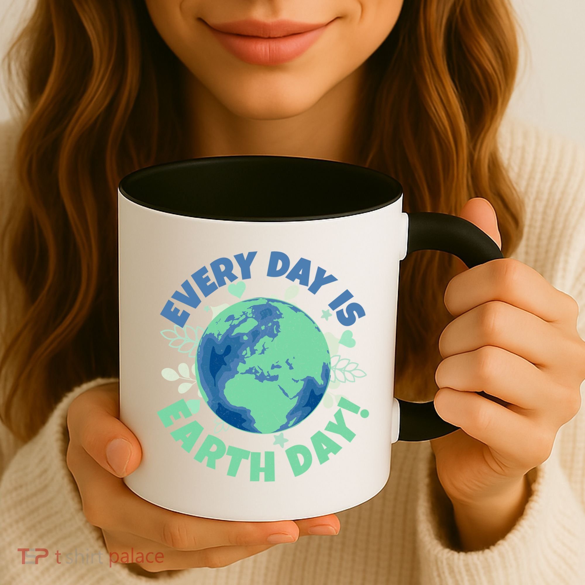 Every Day Is Earth Day Environtal Climate Change Activist Gift Coffee Mug