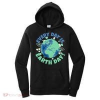 Every Day Is Earth Day Environtal Climate Change Activist Gift Women's Hoodie thumb 0