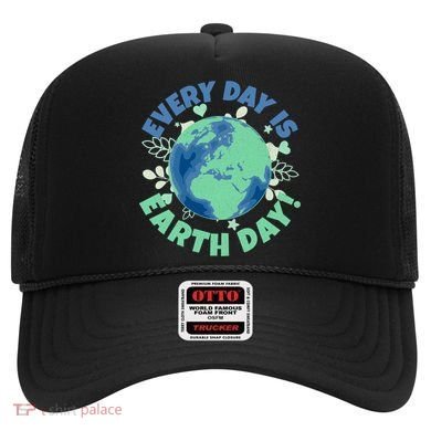 Every Day Is Earth Day Environtal Climate Change Activist Gift Hat
