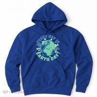 Every Day Is Earth Day Environtal Climate Change Activist Gift Hoodie thumb 0