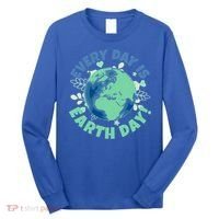 Every Day Is Earth Day Environtal Climate Change Activist Gift Long Sleeve Shirt thumb 0
