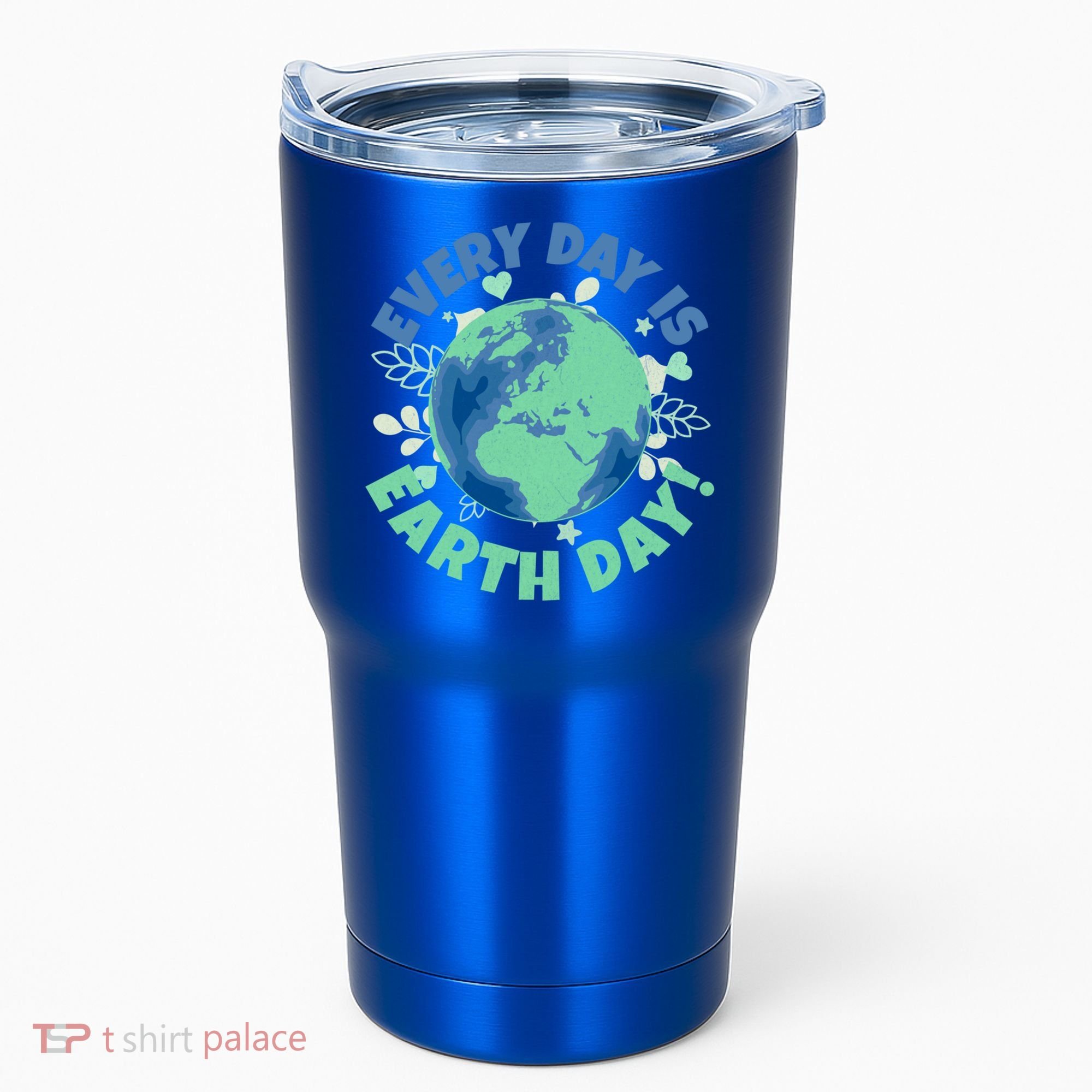 Every Day Is Earth Day Environtal Climate Change Activist Gift Tumbler