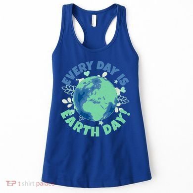 Every Day Is Earth Day Environtal Climate Change Activist Gift Women's Tank Top