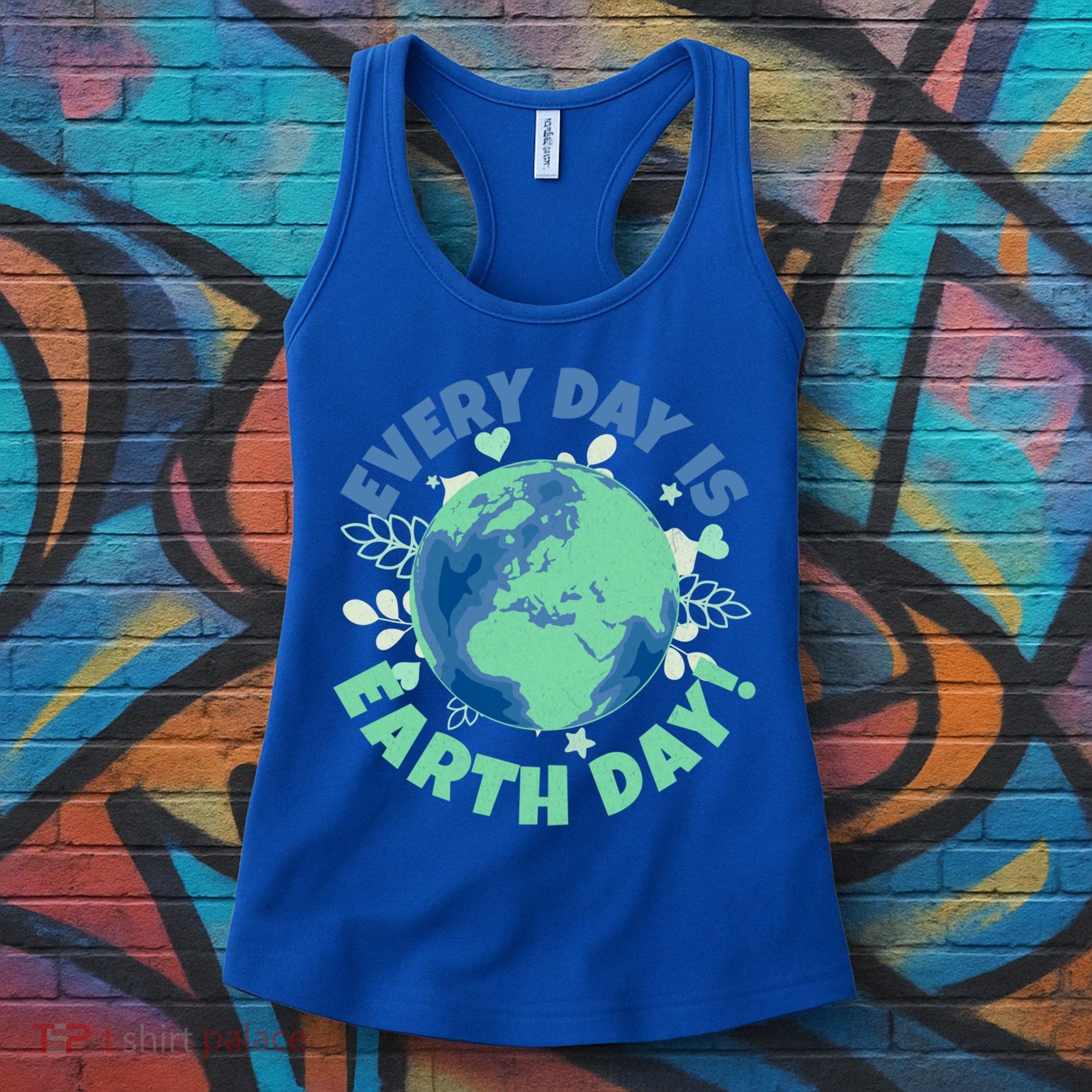 Every Day Is Earth Day Environtal Climate Change Activist Gift Women's Tank Top