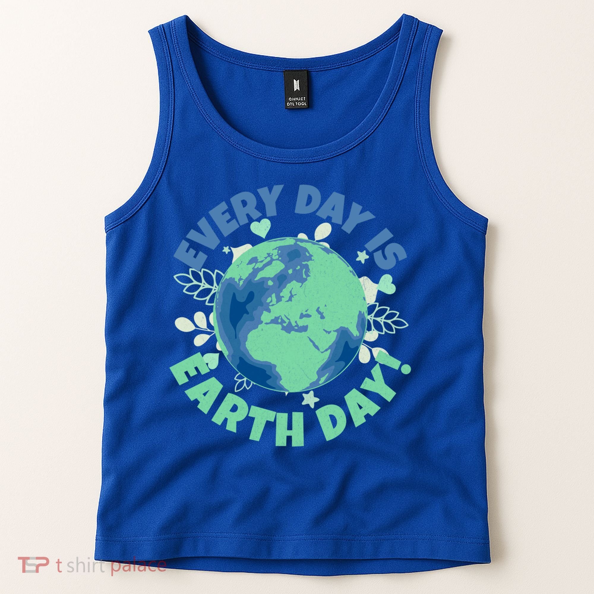 Every Day Is Earth Day Environtal Climate Change Activist Gift Tank Top