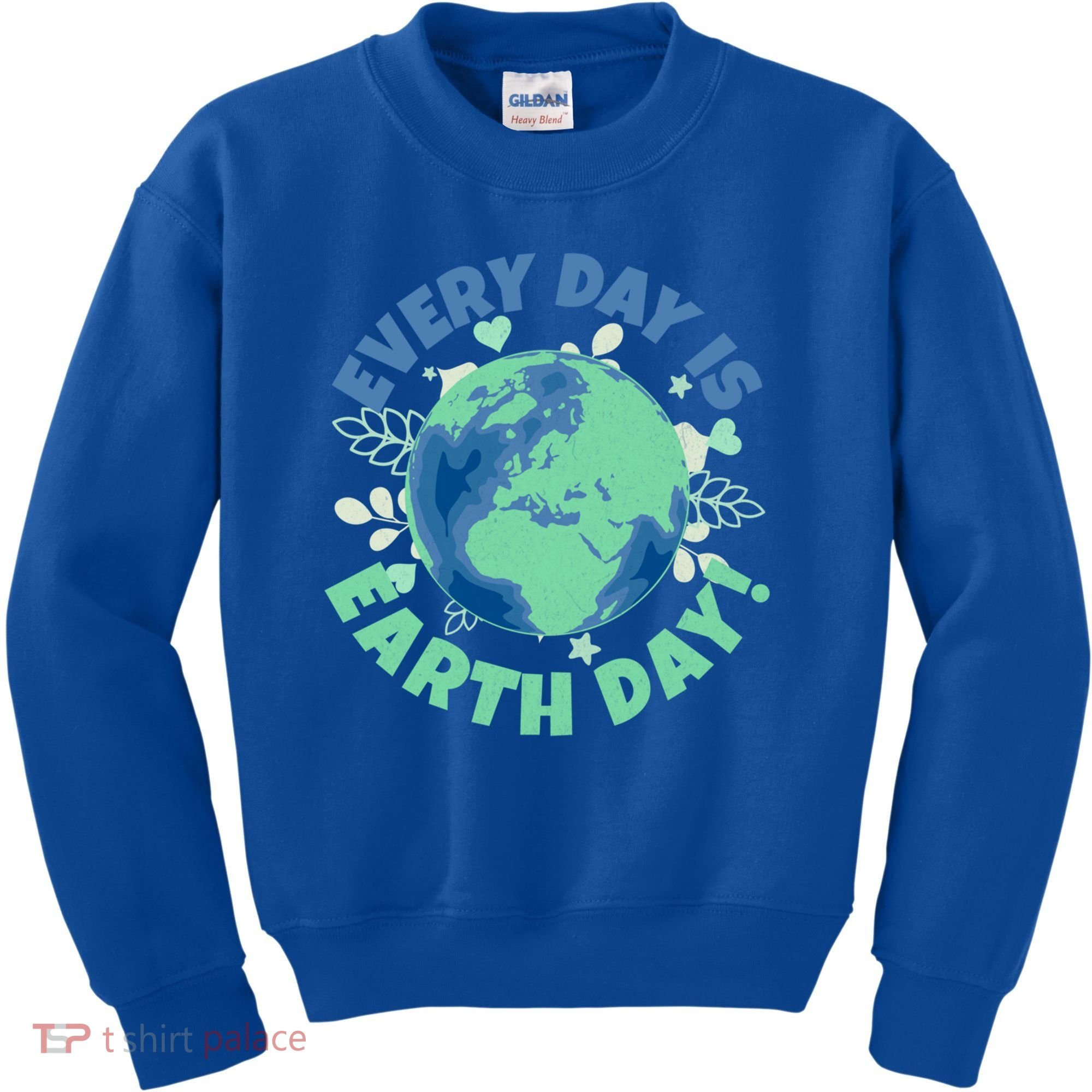 Every Day Is Earth Day Environtal Climate Change Activist Gift Kids Sweatshirt
