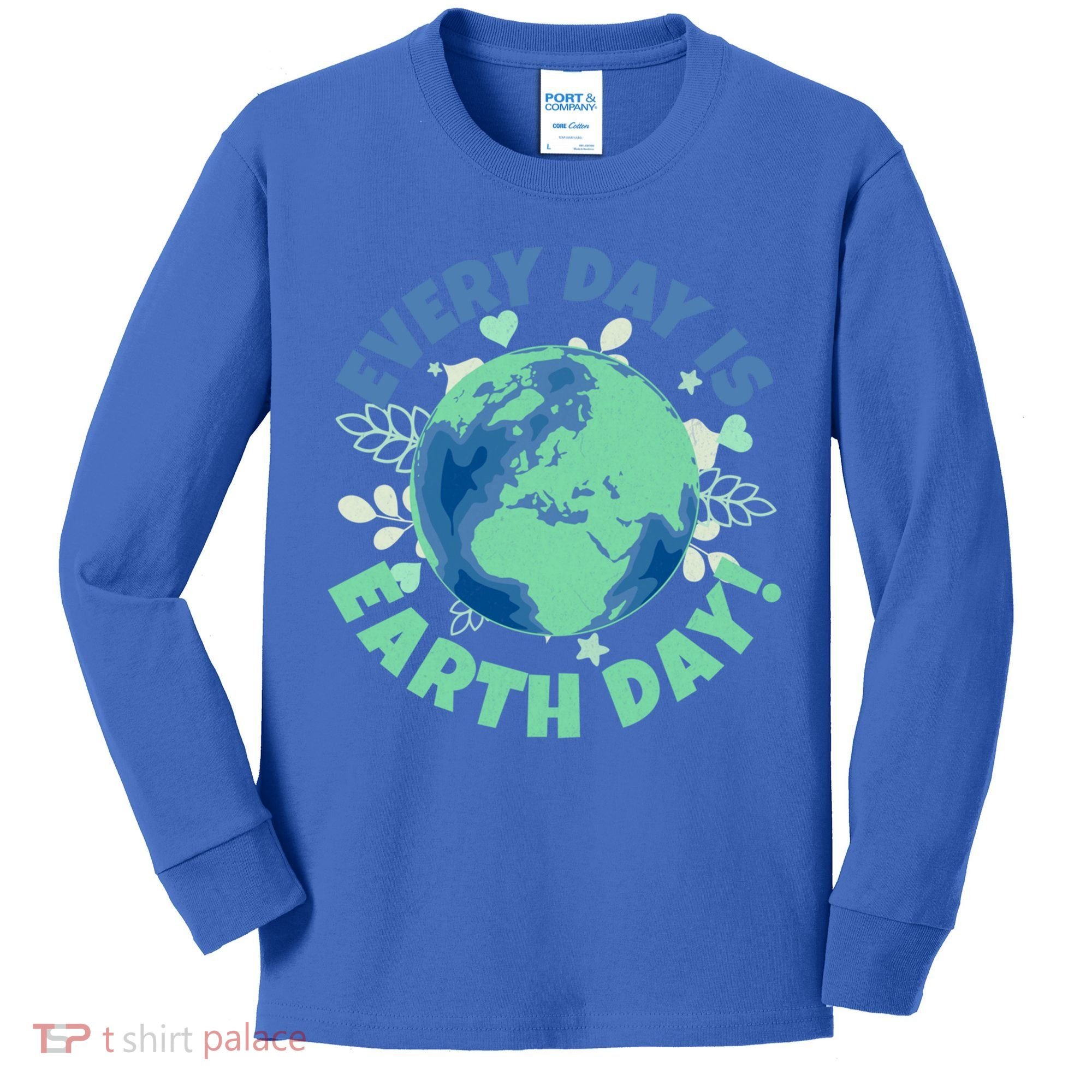 Every Day Is Earth Day Environtal Climate Change Activist Gift Kids Long Sleeve Shirt