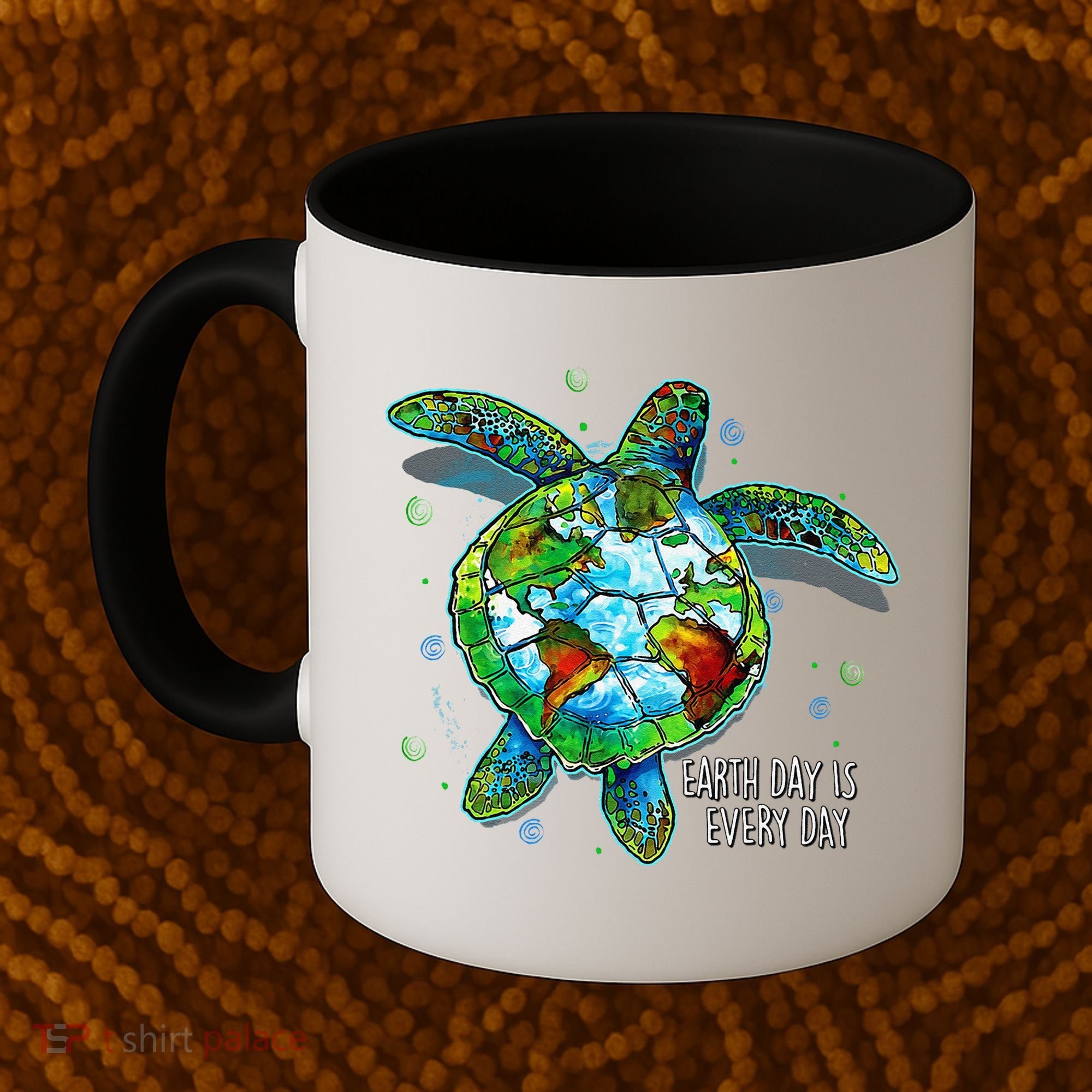 Earth Day Is Every Day Funny Sea Turtle Animal Saving Earth Coffee Mug