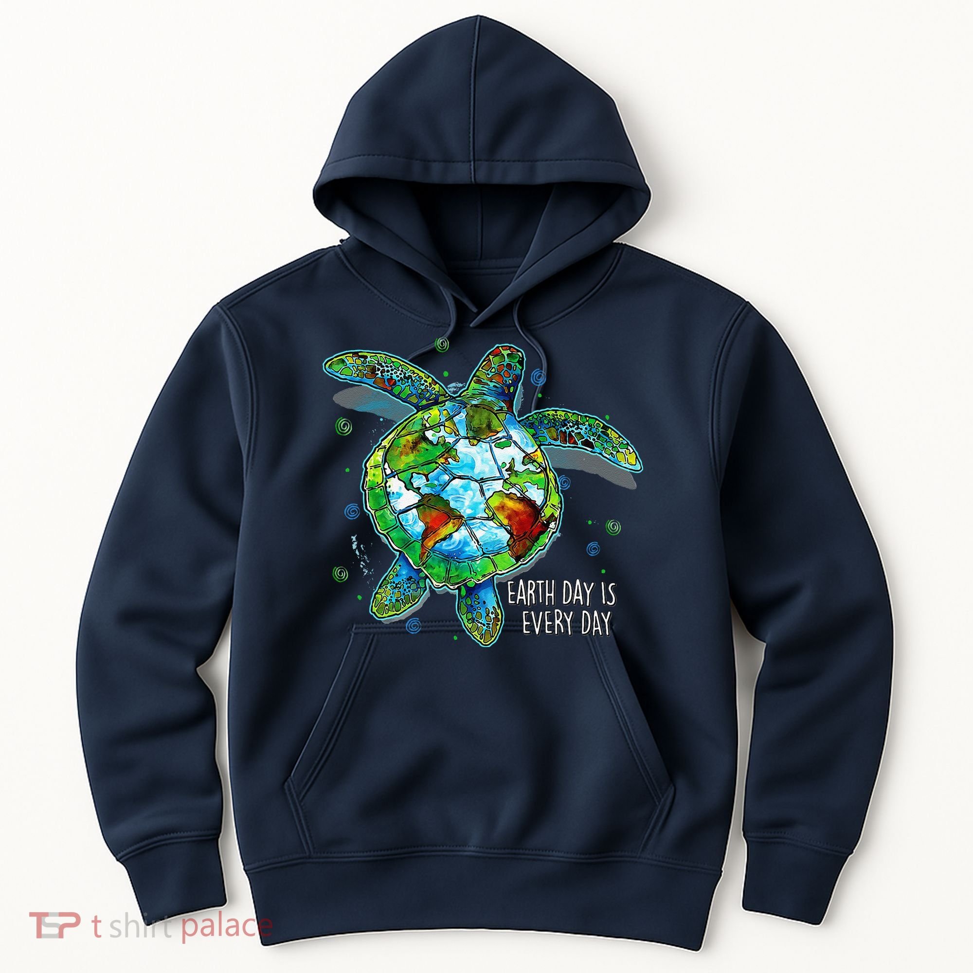 Earth Day Is Every Day Funny Sea Turtle Animal Saving Earth Hoodie