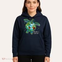 Earth Day Is Every Day Funny Sea Turtle Animal Saving Earth Hoodie thumb 5