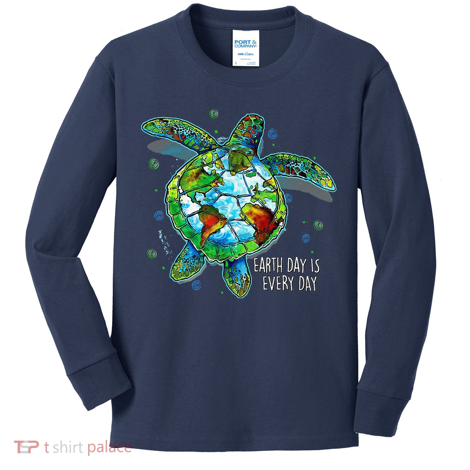 Earth Day Is Every Day Funny Sea Turtle Animal Saving Earth Kids Long Sleeve Shirt