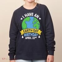 Earth Day Is My Birthday Pro Environment Party Gifts Women's Sweatshirt thumb 0
