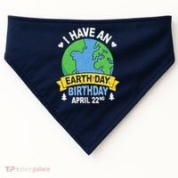 Earth Day Is My Birthday Pro Environment Party Gifts USA-Made Doggie Bandana thumb 0