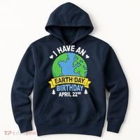 Earth Day Is My Birthday Pro Environment Party Gifts Hoodie thumb 0