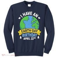 Earth Day Is My Birthday Pro Environment Party Gifts Sweatshirt thumb 0