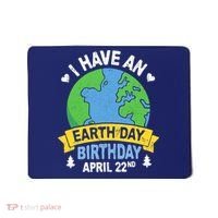 Earth Day Is My Birthday Pro Environment Party Gifts Mousepad thumb 0