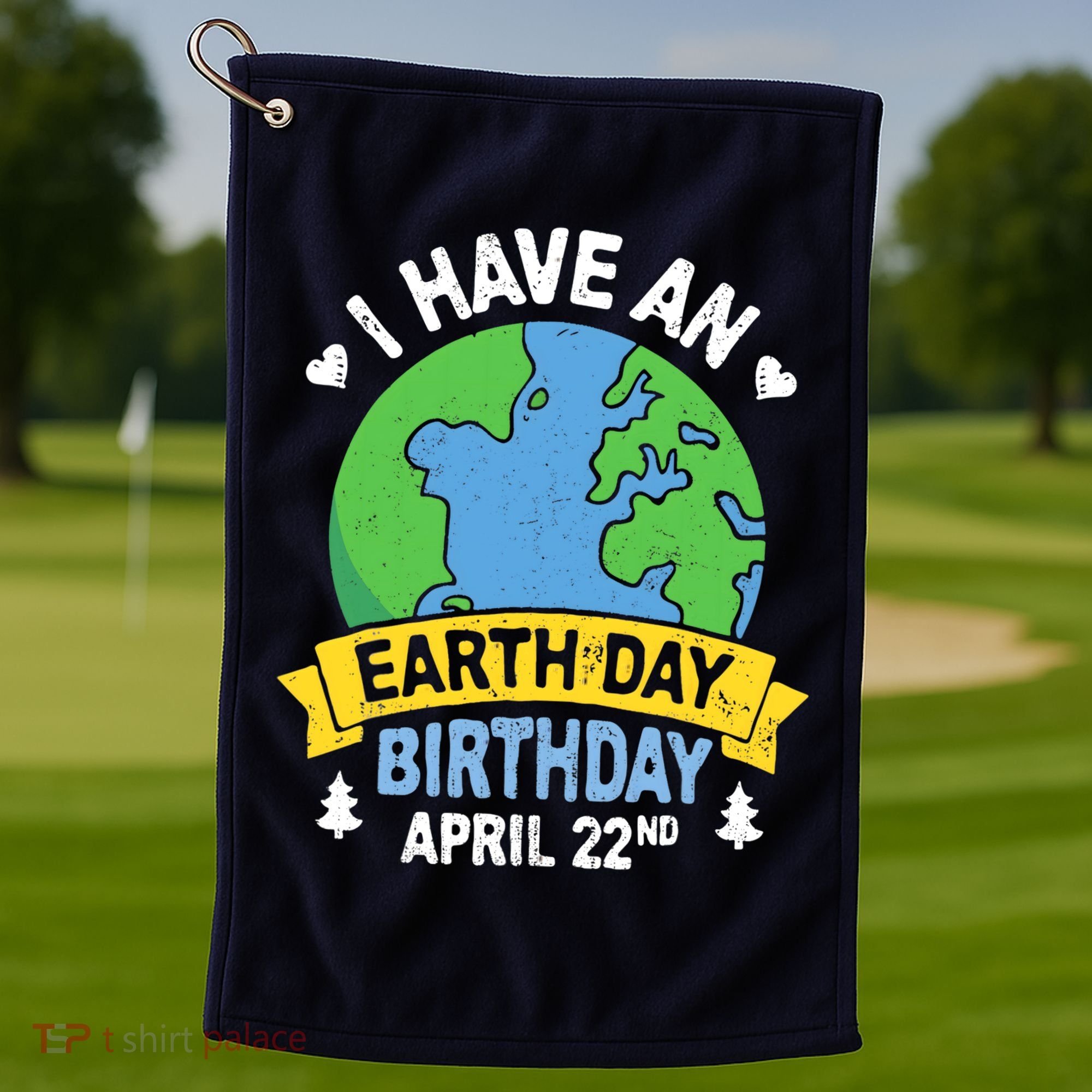 Earth Day Is My Birthday Pro Environment Party Gifts Golf Towel
