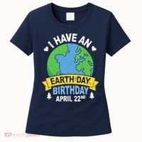 Earth Day Is My Birthday Pro Environment Party Gifts Women's T-Shirt thumb 0