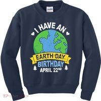 Earth Day Is My Birthday Pro Environment Party Gifts Kids Sweatshirt thumb 0