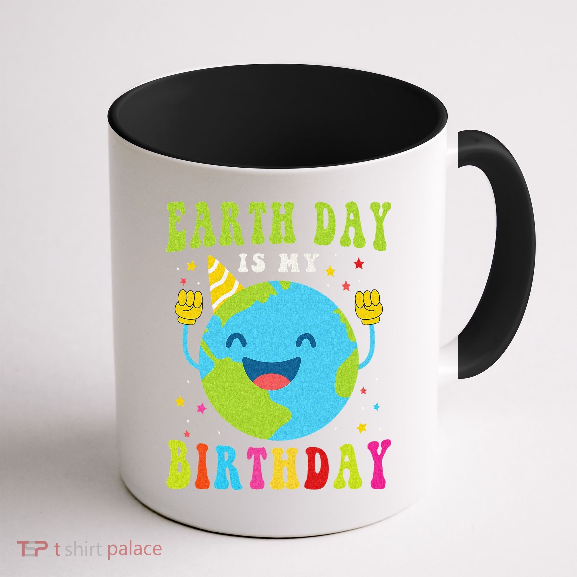 Earth Day Is My Birthday Pro Environment Birthday Party Coffee Mug