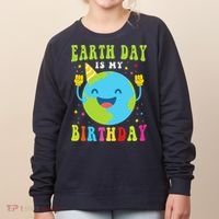 Earth Day Is My Birthday Pro Environment Birthday Party Women's Sweatshirt thumb 0