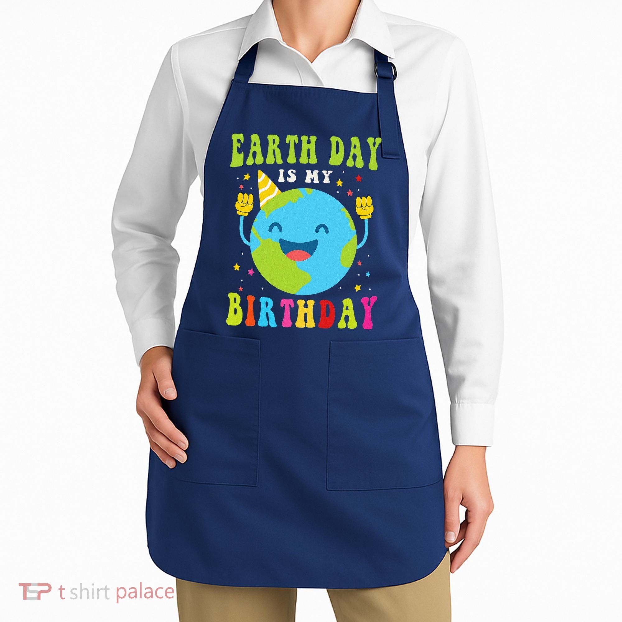 Earth Day Is My Birthday Pro Environment Birthday Party Apron