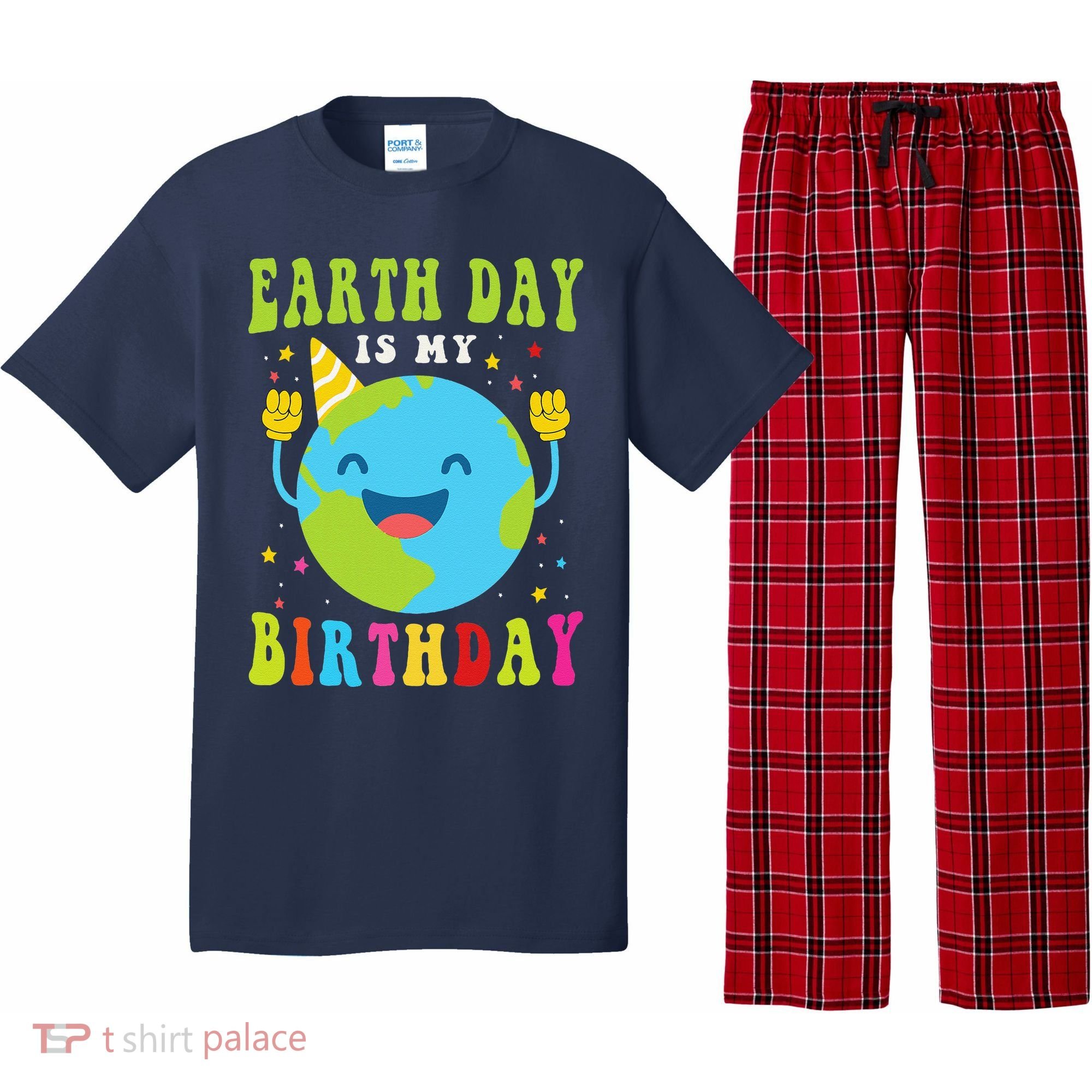 Earth Day Is My Birthday Pro Environment Birthday Party Pajama Set