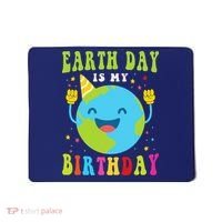 Earth Day Is My Birthday Pro Environment Birthday Party Mousepad thumb 0