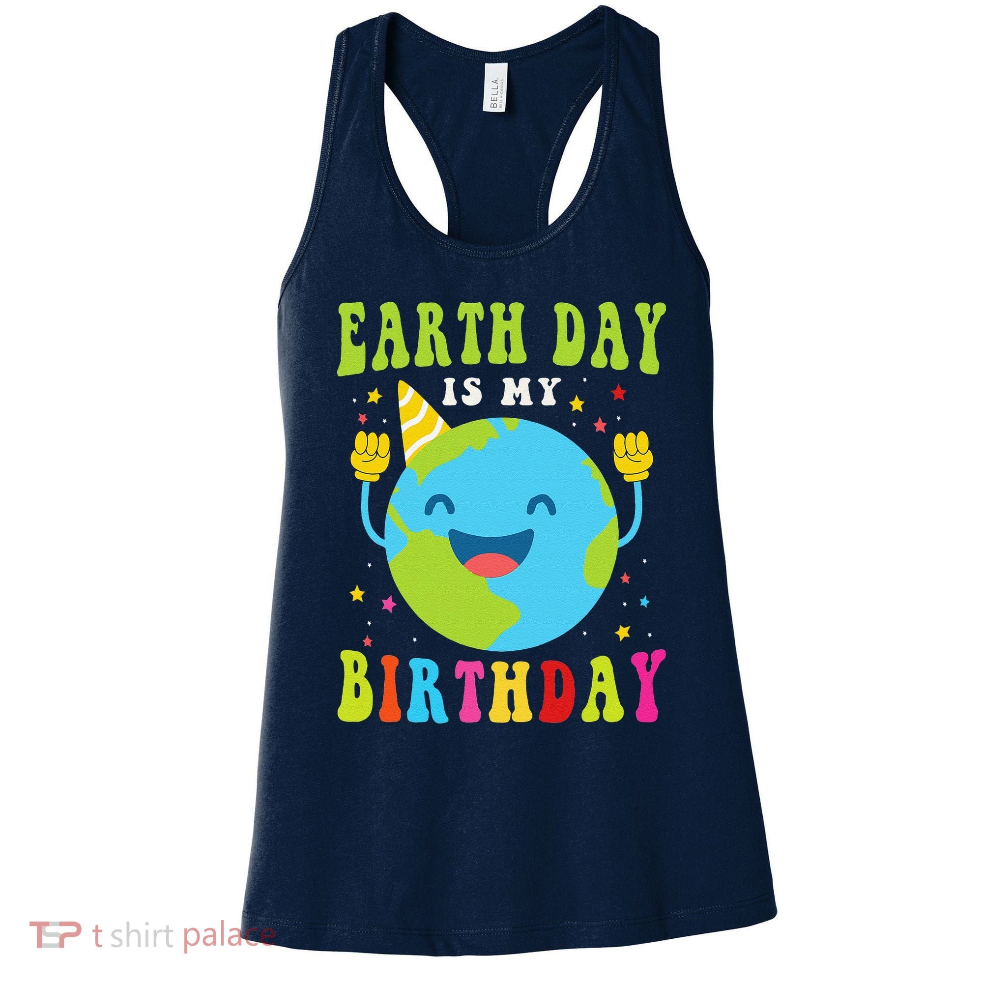 Earth Day Is My Birthday Pro Environment Birthday Party Women's Tank Top