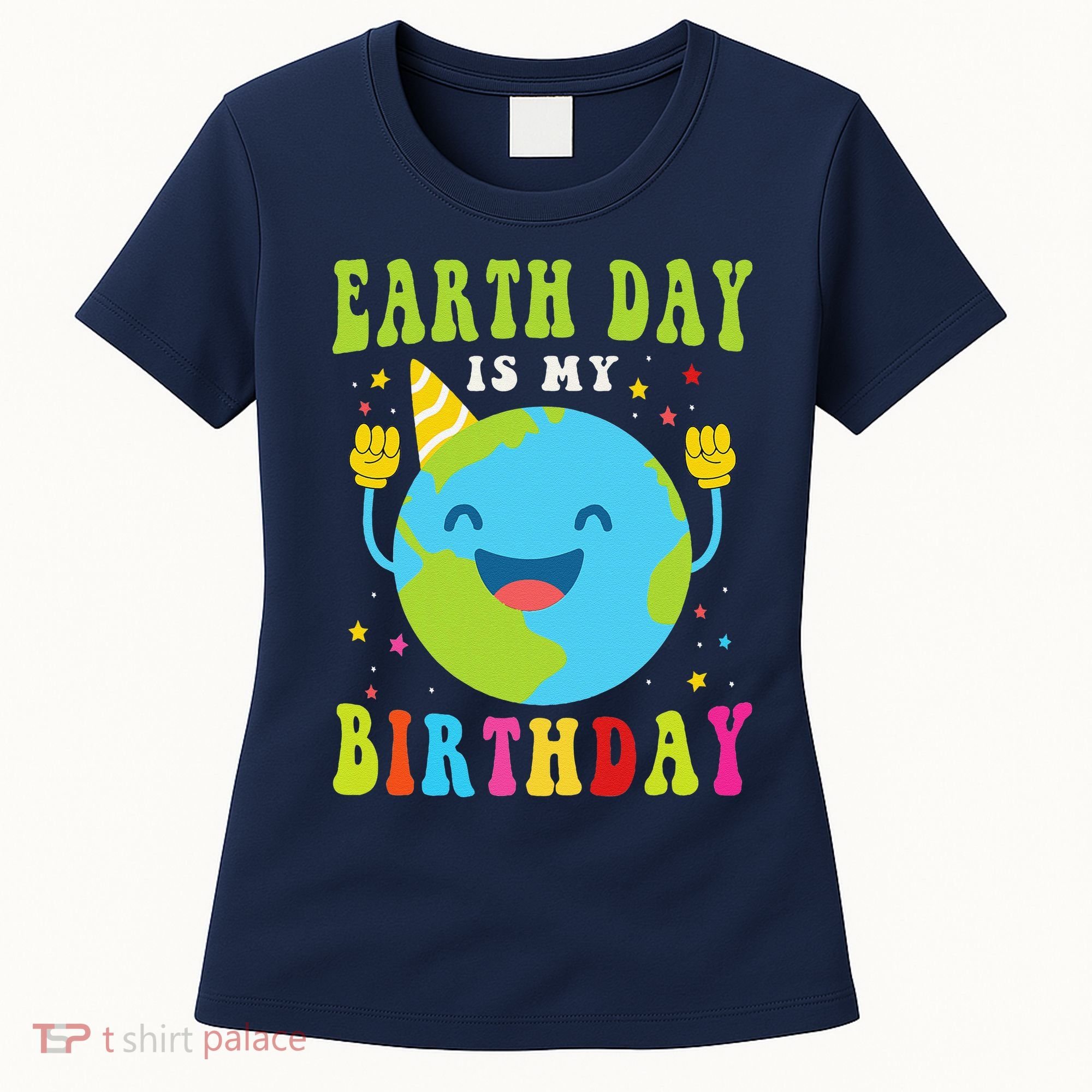 Earth Day Is My Birthday Pro Environment Birthday Party Women's T-Shirt