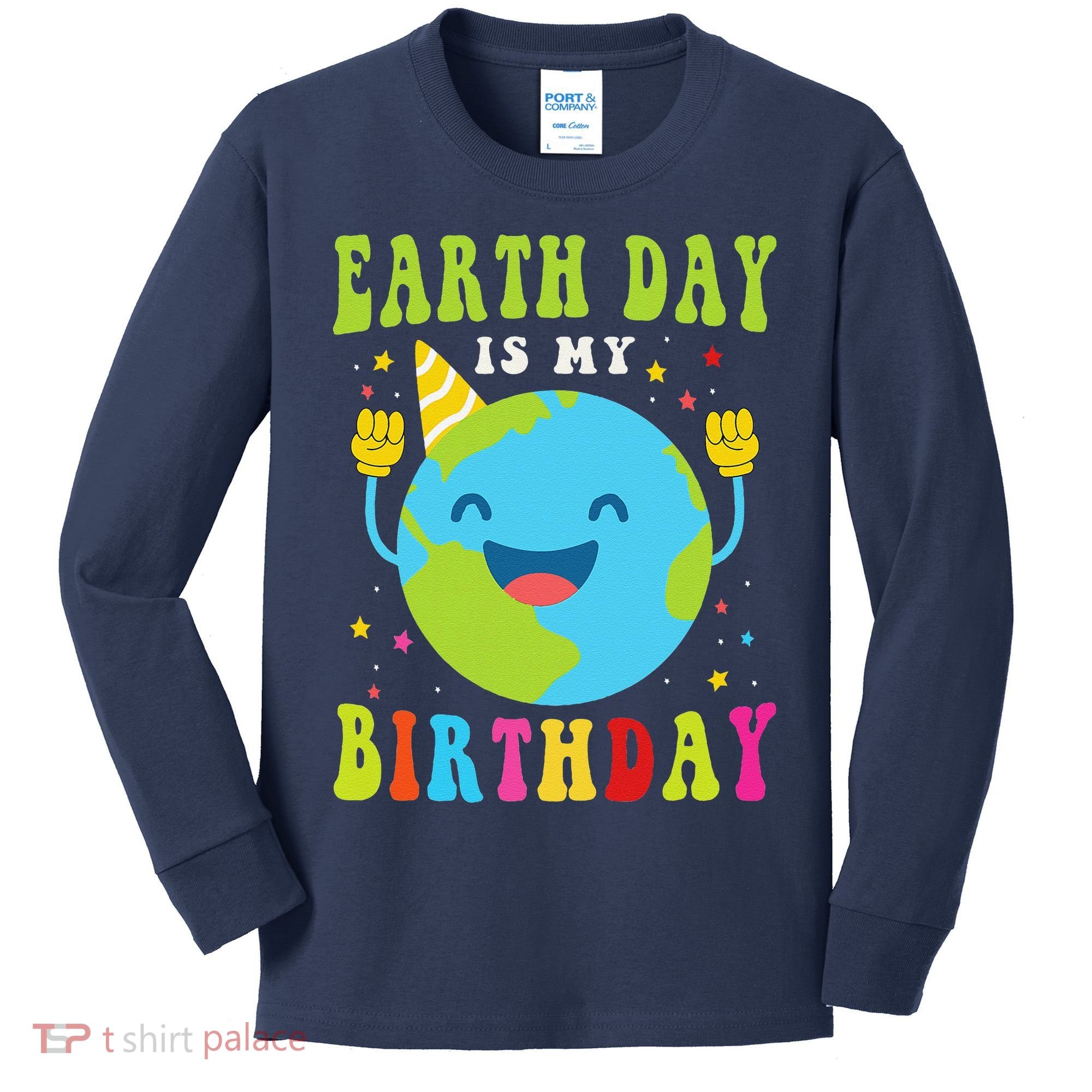 Earth Day Is My Birthday Pro Environment Birthday Party Kids Long Sleeve Shirt