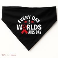 Every Day Is Worlds Aids Day HIV AIDS Awareness Red Ribbon USA-Made Doggie Bandana thumb 0