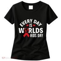 Every Day Is Worlds Aids Day HIV AIDS Awareness Red Ribbon Women's T-Shirt thumb 0