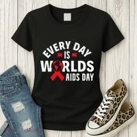 Every Day Is Worlds Aids Day HIV AIDS Awareness Red Ribbon Women's T-Shirt thumb 3