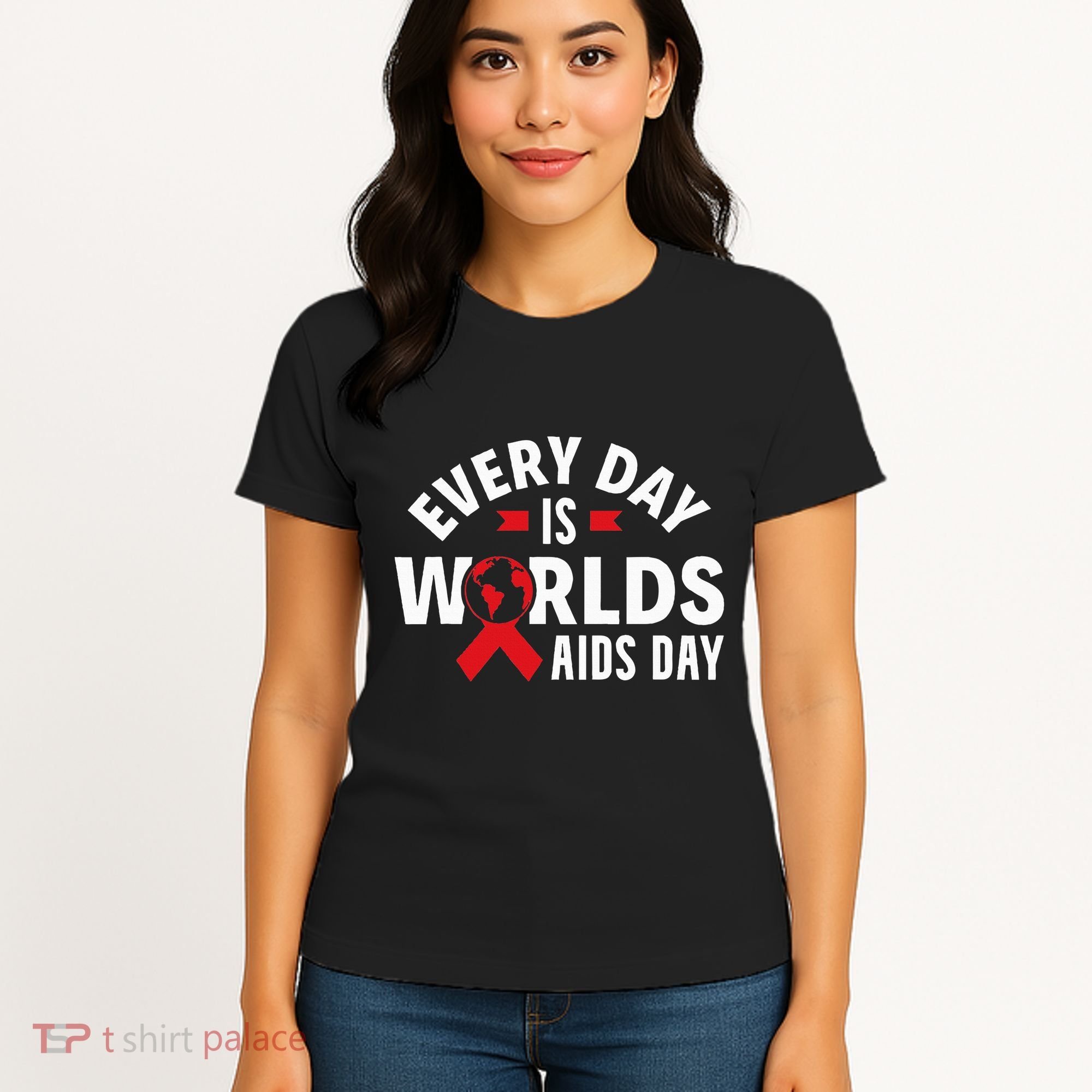 Every Day Is Worlds Aids Day HIV AIDS Awareness Red Ribbon Women's T-Shirt