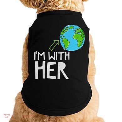 Earth Day I'm With Her World Nature Funny Environment Cool Doggie Tank
