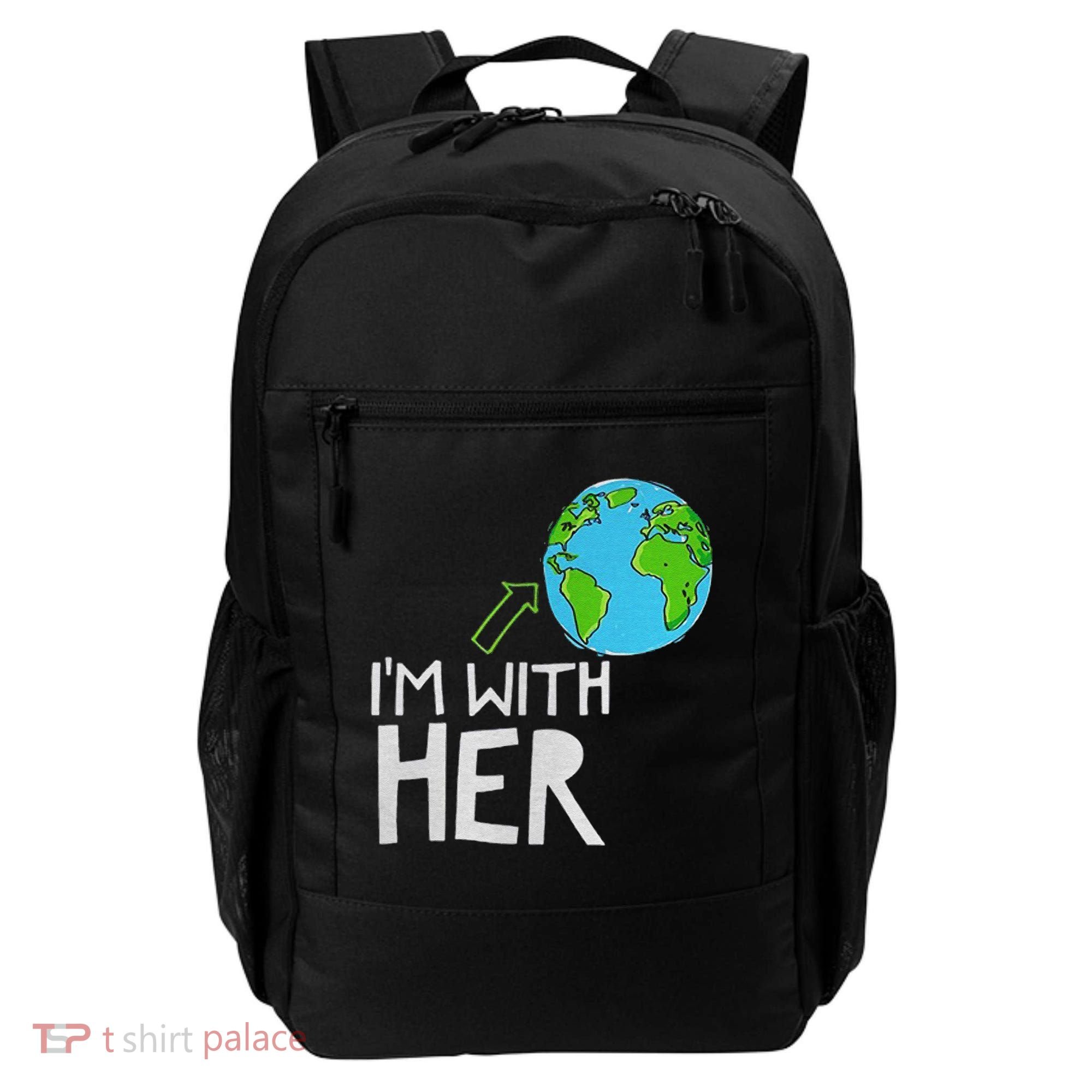 Earth Day I'm With Her World Nature Funny Environment Cool Backpack