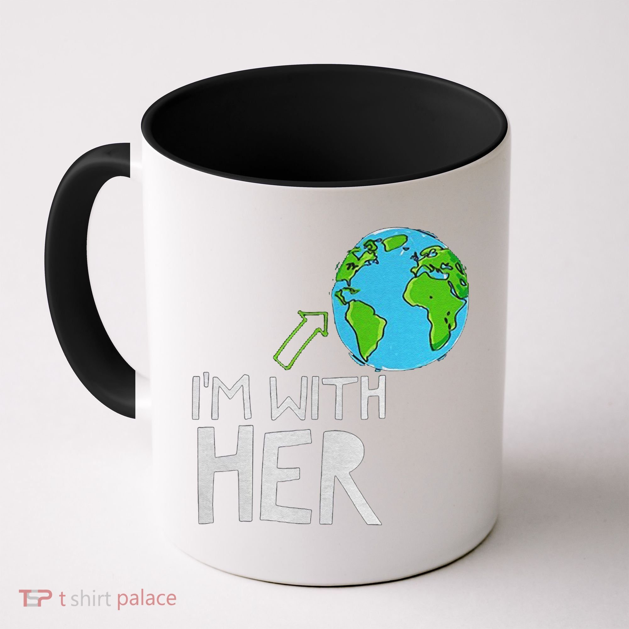 Earth Day I'm With Her World Nature Funny Environment Cool Coffee Mug