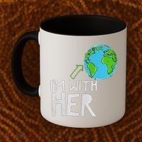 Earth Day I'm With Her World Nature Funny Environment Cool Coffee Mug thumb 2