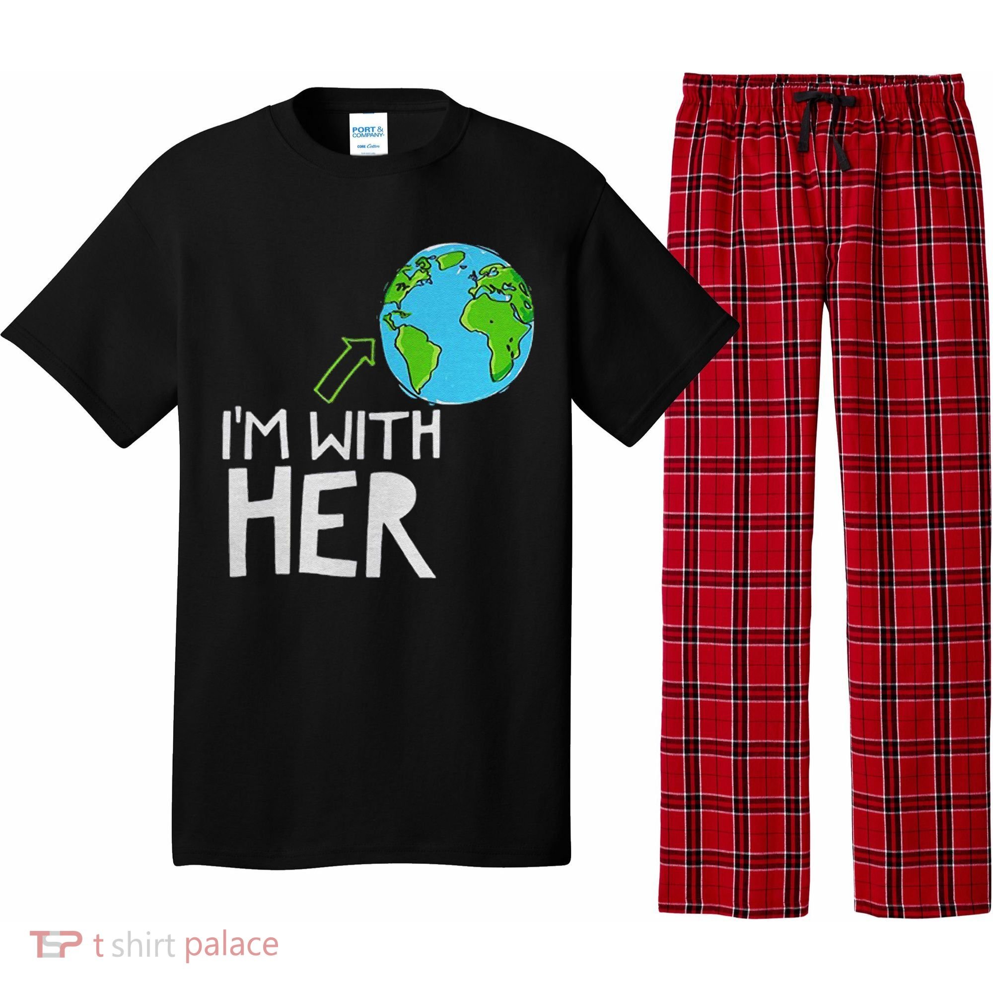 Earth Day I'm With Her World Nature Funny Environment Cool Pajama Set