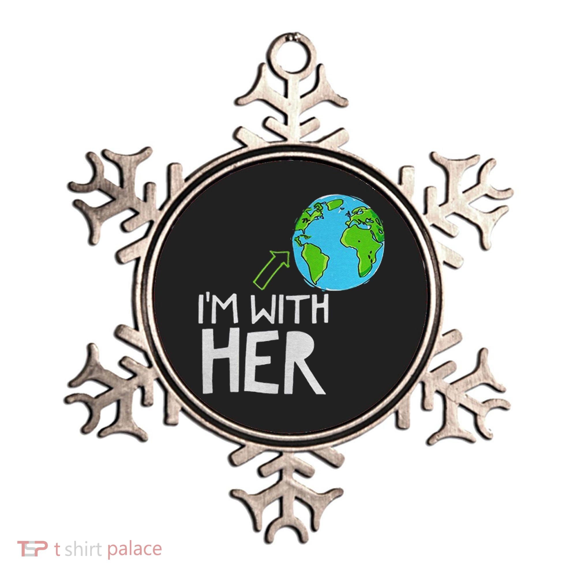 Earth Day I'm With Her World Nature Funny Environment Cool Ornament