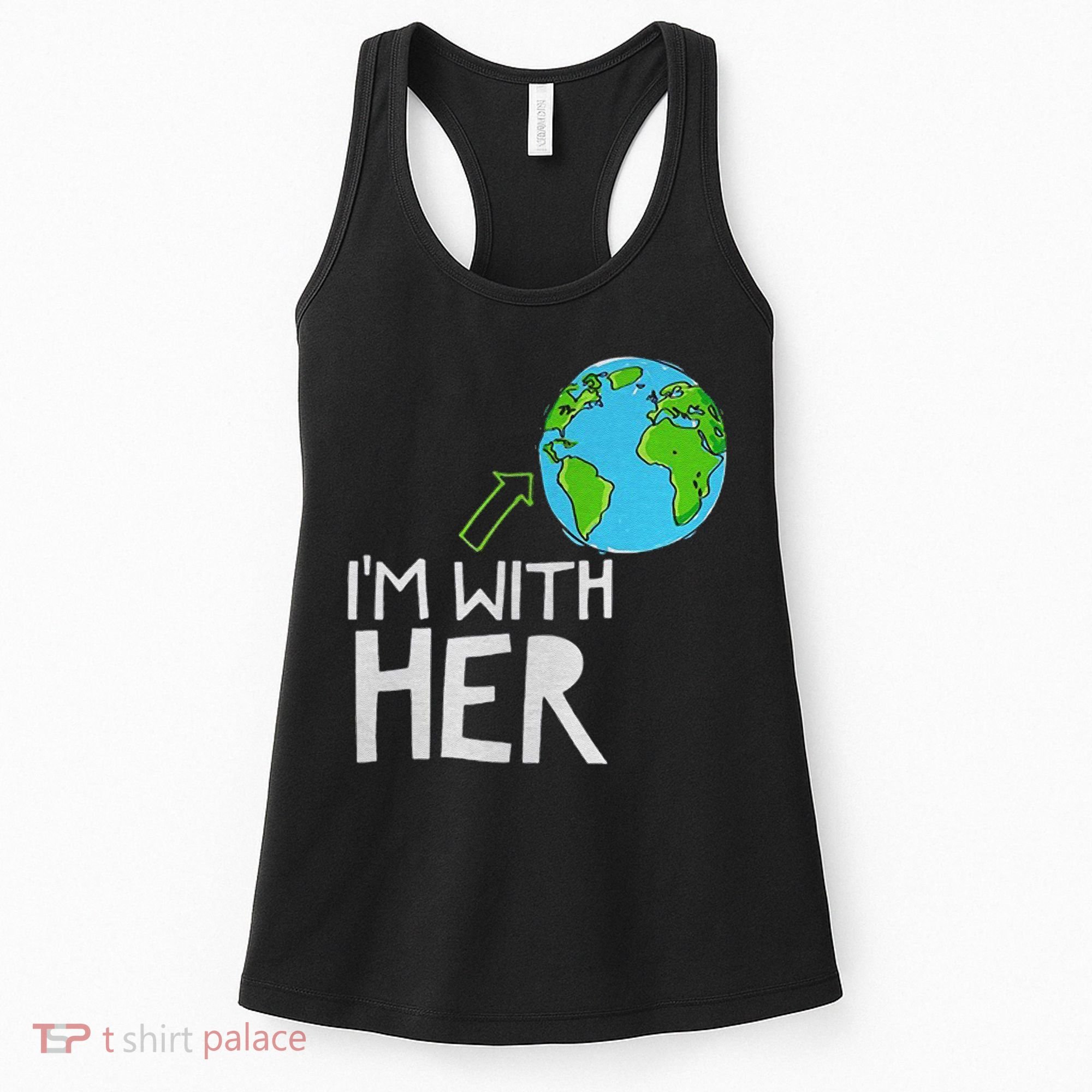Earth Day I'm With Her World Nature Funny Environment Cool Women's Tank Top