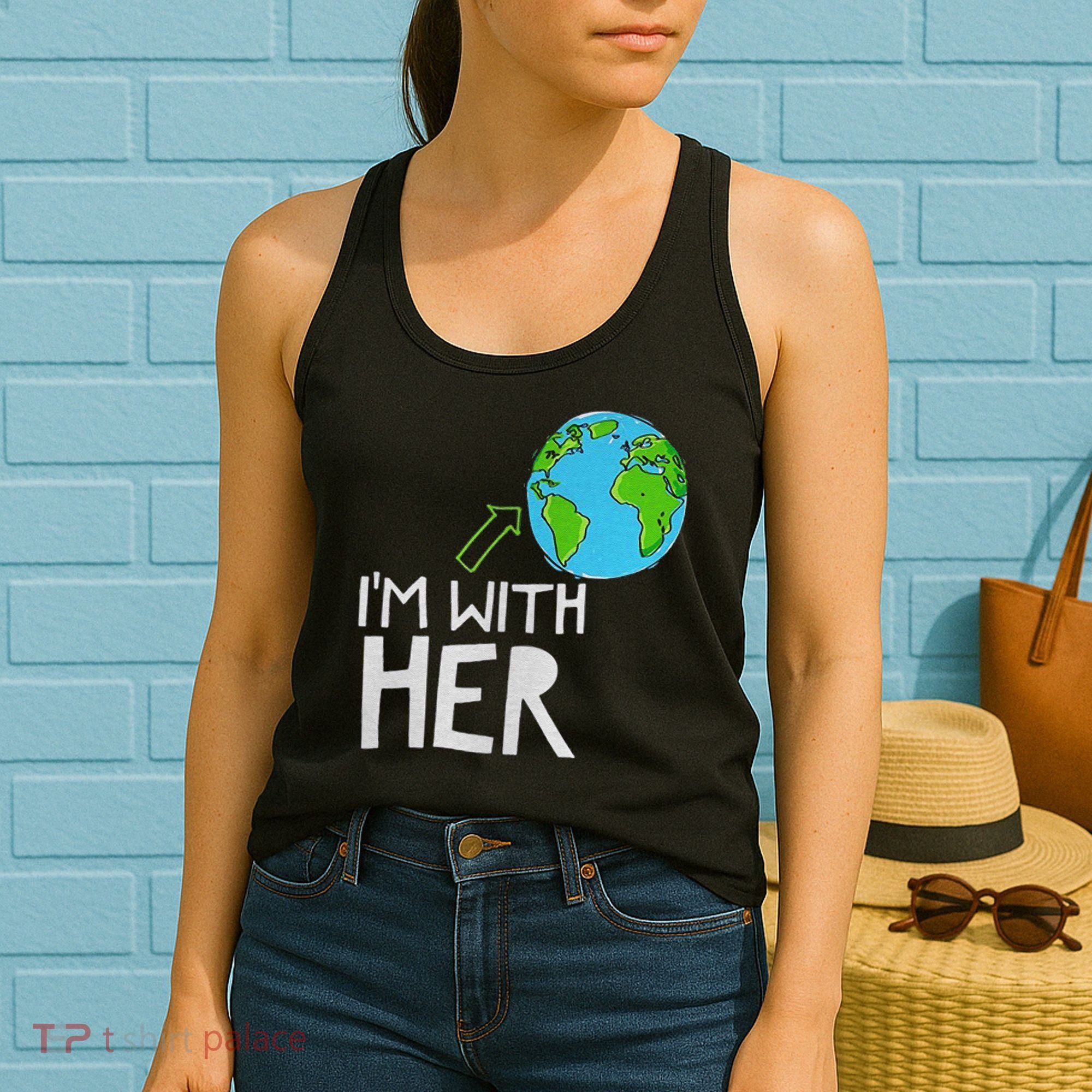 Earth Day I'm With Her World Nature Funny Environment Cool Women's Tank Top
