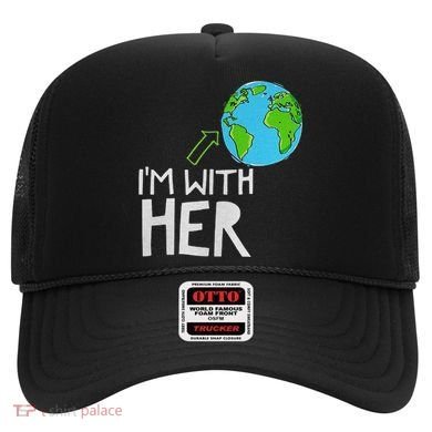 Earth Day I'm With Her World Nature Funny Environment Cool Hat